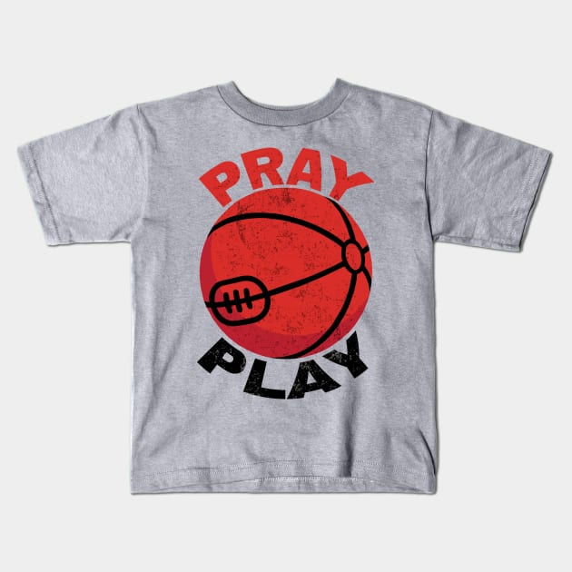 Basketball Pray and Play Kids T-Shirt by KewaleeTee